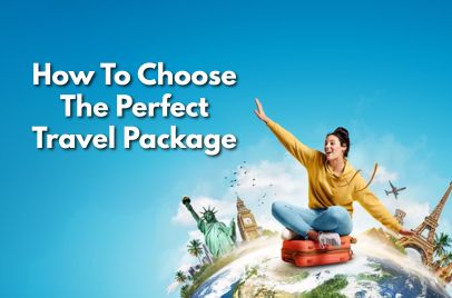 How to Choose the Perfect Travel Package