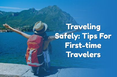 Traveling Safely: Tips for First-Time Travelers